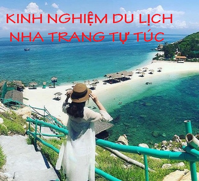 KINH NGHIỆM DU LỊCH NHA TRANG TỰ TÚC